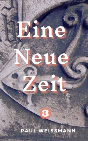[Eine Neue Zeit 03] • Eine Neue Zeit 3